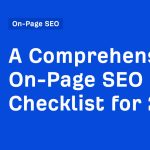 A Comprehensive On-Page SEO Checklist for 2024