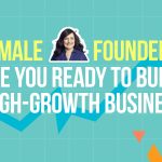Are You Ready To Build A High-Growth Business?