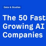 The 50 Fastest-Growing AI Companies