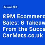 6 Takeaways From the Success of CarMats.co.uk